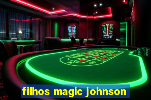 filhos magic johnson